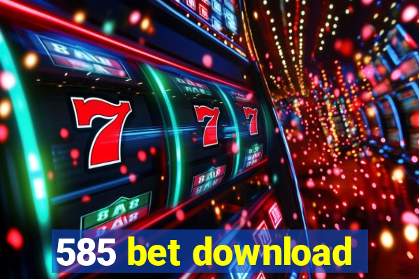 585 bet download